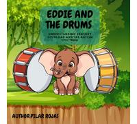 EDDIE AND THE DRUMS: Understanding sensory overload and the autism spectrum