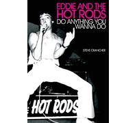 Eddie and the Hot Rods: Do Anything You Wanna Do