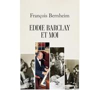 Eddie Barclay et moi