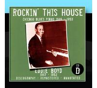 Eddie Boyd - Rockin' This House: Chicago Blues Piano 1946-1953, CD D