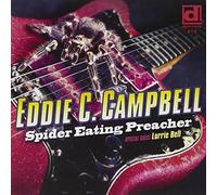 Eddie C. Campbell - Spider Eating Preacher - feat. Lurrie Bell