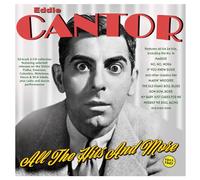 Eddie Cantor - All The Hits And More 1917-47