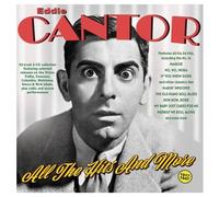 Eddie Cantor - All The Hits And More 1917-47