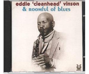 Eddie Cleanhead Vinson - Eddie Cleanhead Vinson & Roomful of Blues