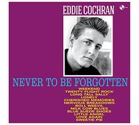 Eddie Cochran - Never to Be Forgotten [VINYL]