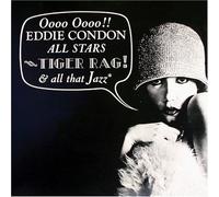 Eddie Condon All Stars - Tiger Rag! And All That Jazz