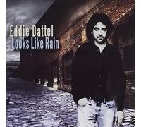 Eddie Dattel - Looks Like Rain