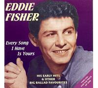 Eddie Fisher - Every Song I Have Is Yours