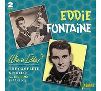 Eddie Fontaine - Who Is Eddie? The Complete Singles As & Bs Plus! 1955-1962
