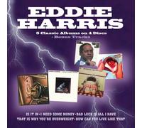 EDDIE HARRIS - IS IT IN / I NEED SOME MONEY / BAD LUCK IS ALL I HAVE / THAT IS WHY YOU'RE OVERWEIGHT / HOW CAN YOU LIVE LIKE THAT - FIVE ALBUMS ON 4CDS