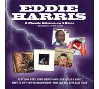 EDDIE HARRIS - IS IT IN / I NEED SOME MONEY / BAD LUCK IS ALL I HAVE / THAT IS WHY YOU'RE OVERWEIGHT / HOW CAN YOU LIVE LIKE THAT - FIVE ALBUMS ON 4CDS
