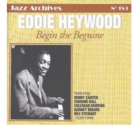 Eddie Heywood - Eddie Heywood: Begin the Beguine 1939-1946
