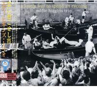 EDDIE HIGGINS - A LOVELY WAY TO SPEND AN EVENING