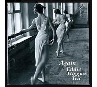 Eddie Higgins Trio - Again