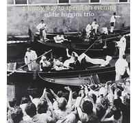 Eddie Higgins Trio [Re-Issue] - Lovely Way to Spend an Evening [Import]