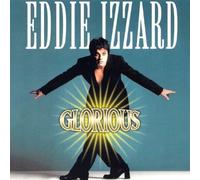Eddie Izzard - Glorious