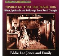 Eddie Lee Jones - Yonder Go That Old Black Dog