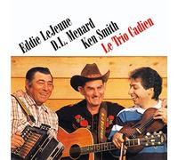 Eddie LeJeune/D.L. Menard/Ken Smith - Le Trio Cadien