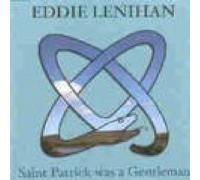Eddie Lenihan - Saint Patrick Was a Gentleman