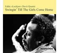 Eddie "Lockjaw" Davis Quartet - Swingin' Till the Girls Come Home