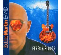 Eddie Martin Band - Fires and Floods