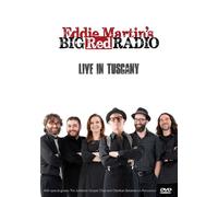 Eddie Martin's Big Red Radio: Live In Tuscany [DVD]