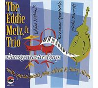Eddie Metz Jr. Trio - Bridging the Gap