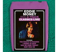 Eddie Money - Bmg 8-track Classics Live