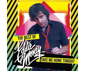 Eddie Money - Take Me Home Tonight - The Best Of
