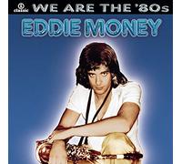 Eddie Money - We Are the 80s