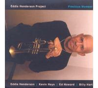 EDDIE PROJECT HENDERSON - Precious Moment by EDDIE PROJECT HENDERSON (2006-07-18)