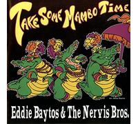 Eddie 'Reverend Tallhead' Baytos & The Nervis Brothers - Take Some Mambo Time