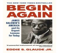 Eddie S. Glaude Jr. Begin Again Paperback Book Eddie S. Glaude Jr. Multicolor