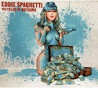 Eddie Spaghetti - The Value Of Nothing