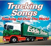 Eddie Stobart Trucking Songs - Trucking All Over The World