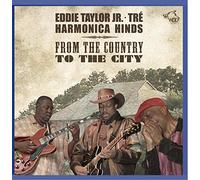Eddie Taylor Jr./Harmonica Hinds - From The Country To The City