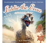 Eddie the Emu: A Beachside Surfing Adventure (Australian Outback Trails & Tales Series)