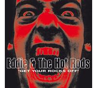Eddie & The Hot Rods - Get Your Rocks Off [VINYL]