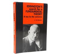 Eddington's Search for a Fundamental Theory: A Key to the Universe