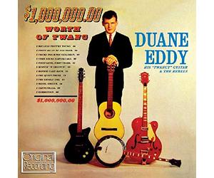 Eddy, Duane - $1,000,000,00 Worth Of Twang [Transfer from Vinyl]