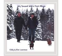 Eddy & Kim Lawrence - My Second Wife's First Album