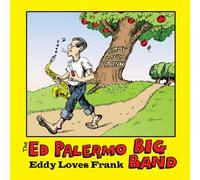 Eddy Loves Frank by Ed Palermo Big Band (2009) Audio CD