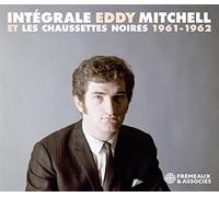 Eddy Mitchell - Intégrale Eddy Mitchell Et Les Chaussettes Noires 1961-1962