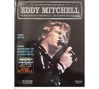 EDDY MITCHELL - la collection officielle 1975 ROCKING IN NASHVILLE A L'OLYMPIA