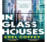 Edel Coffey In Glass Houses : A propulsive thriller set about power and Edel Coffey Multicolor