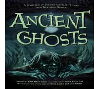 Edel Marit Gaino Ancient Ghosts : A Collection of Strange & Scary Stories from Edel Marit Gaino Multicolor