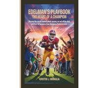 EDELMAN’S PLAYBOOK - THE HEART OF A CHAMPION: Discover the secrets behind Julian's success, on and off the field, and how he became a true champion of perseverance.