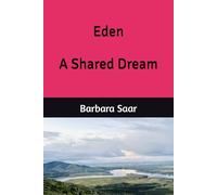 Eden: A Shared Dream