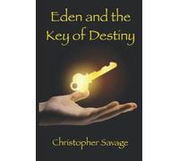 Eden and the Key of Destiny
