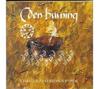 Eden Burning - Vinegar and Brown Paper
